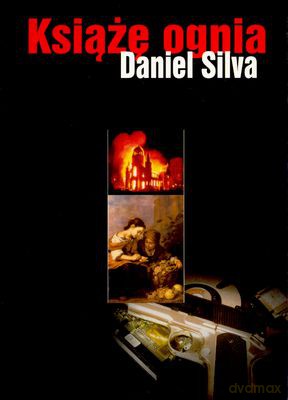 Książę ognia - Daniel Silva [KSIĄŻKA]