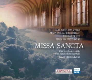 C.M. Von Weber: Missa Sancta [CD]