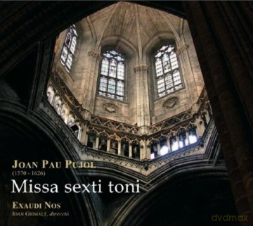 J.P. Pujol: Missa Sexti Toni [CD]