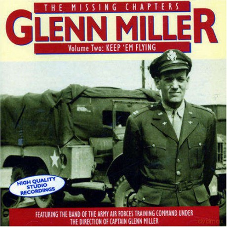 Glenn Miller: Missing Chapters vol.2: Keep 'Em Flying [2CD]