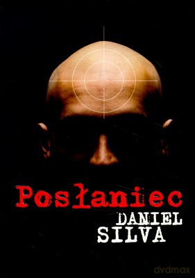 Posłaniec  - Daniel Silva [KSIĄŻKA]