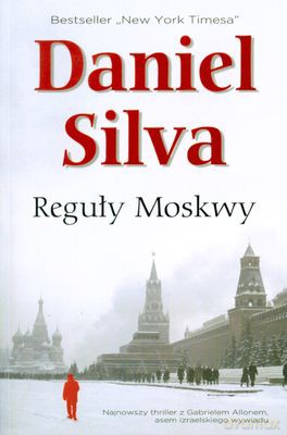 Reguły Moskwy - mk. - Daniel Silva [KSIĄŻKA]