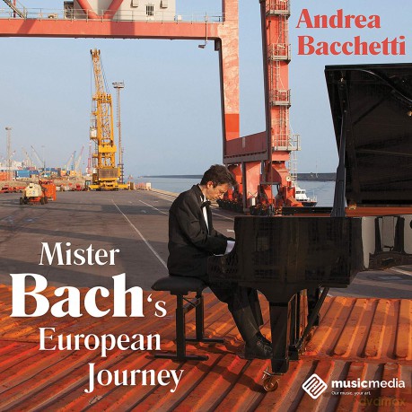 Andrea Bacchetti: Mister Bach's European Journey [CD]