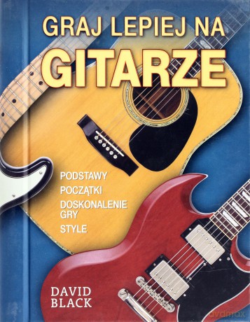 Graj lepiej na gitarze - David Black [KSIĄŻKA]