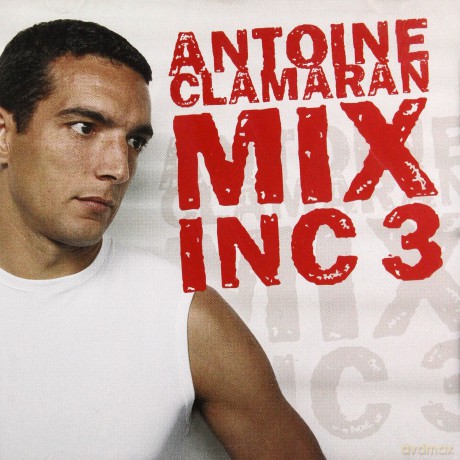 Mix Inc V.3: Antoine Clamaran [2CD]