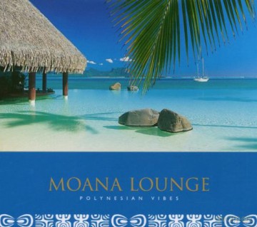 Moana Lounge - Polynesian Vibes [2CD]