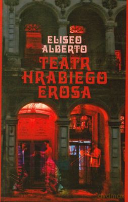 Teatr Hrabiego Erosa - Eliseo Alberto [KSIĄŻKA]