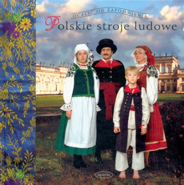Polskie stroje ludowe t.2   - Elżbieta Piskorz-Branekova [KSIĄŻKA]