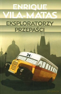 Eksploratorzy przepaści - Enrique Vila-Matas [KSIĄŻKA]