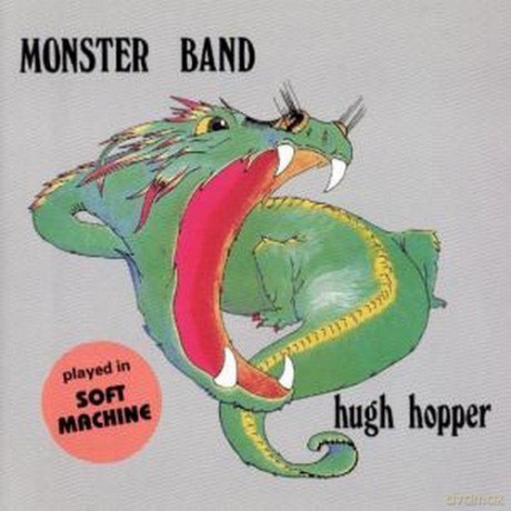 Hugh Hopper: Monster Band [CD]