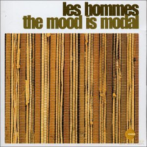 Les Hommes: Mood Is Modal [CD]