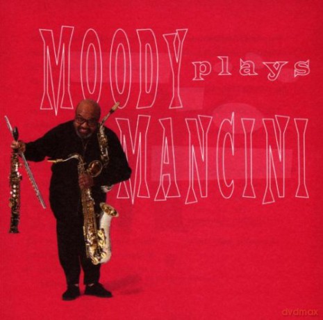 James Moody: Moody Plays Mancini [CD]