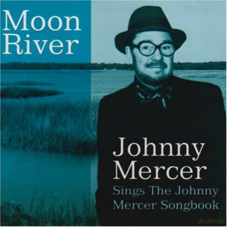 Johnny Mercer: Moon River Johnny Mercer Sings: The Johnny Mercer Songbook [2CD]