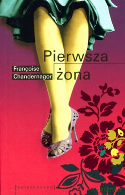 Pierwsza żona - Francoise Chandernagor [KSIĄŻKA]