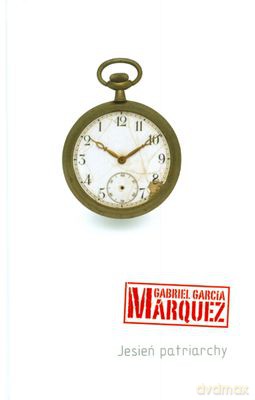 Jesień patriarchy - Gabriel Garcia Marquez [KSIĄŻKA]