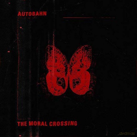 Autobahn: Moral Crossing [CD]