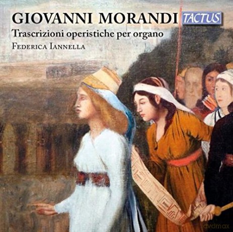 Federica Iannella: Morandi:Opera Transcription [CD]