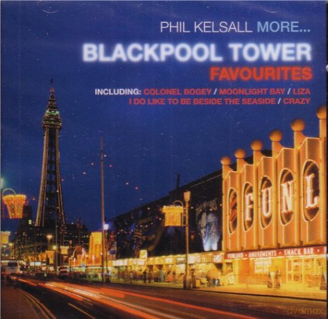 Phil Kelsall: More Blackpool Tower... [CD]
