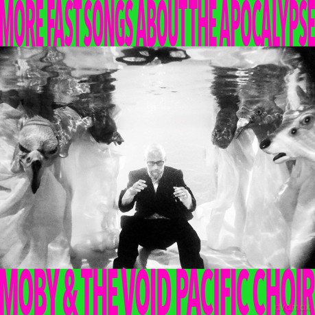 Moby: More Fast Songs About The Apocalypse [CD]