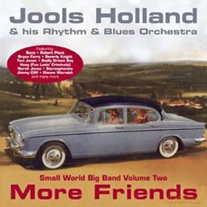Jools Holland: More Friends: Small World Big Band Volume 2 [CD]