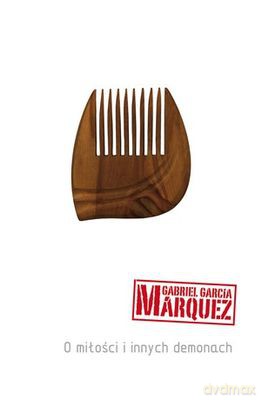 O miłości i innych demonach - Gabriel Garcia Marquez [KSIĄŻKA]