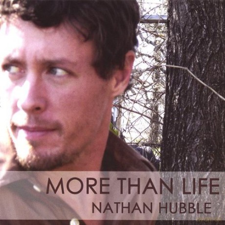 Nathan Hubble: More Than Life [CD]