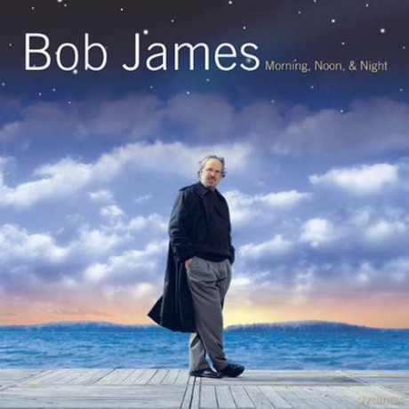 Bob James: Morning, Noon And Night [CD]