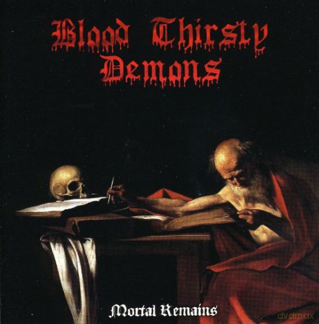 Blood Thirsty Demons: Mortal Remains [CD]