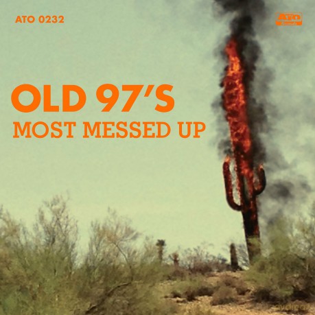 Old 97's: Most Messed Up [CD]