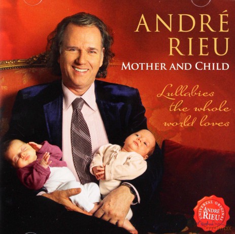 Andre Rieu: Mother & Child - Lullabies the Whole World Loves [CD]