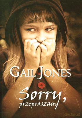 Sorry, przepraszam - Gail Jones [KSIĄŻKA]