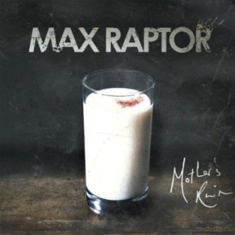Max Raptor: Mothers Ruin [CD]