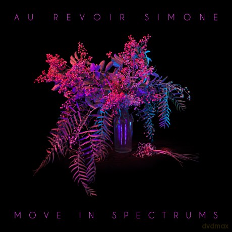 Au Revoir Simone: Move in Spectrums [CD]