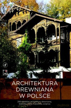 Architektura drewniana w Polsce - Grażyna Ruszczyk [KSIĄŻKA]