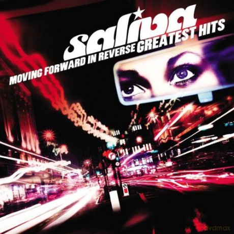 Saliva: Moving Forward in Reverse: Greatest Hits [CD]