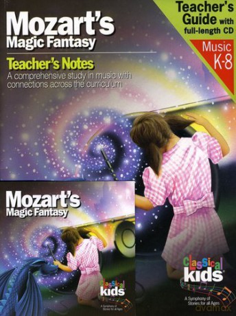 Classical Kids: Mozart's Magic Fantasy [CD]
