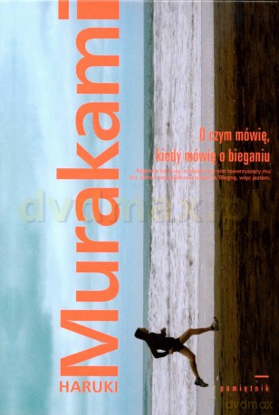 O czym mówię, kiedy mówię o bieganiu - Haruki Murakami [KSIĄŻKA]