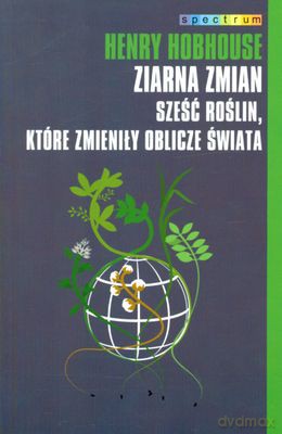 Ziarna zmian - Henry Hobhouse [KSIĄŻKA]