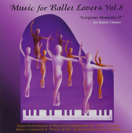 Yoshi Gurwell: Music for Ballet Lovers 8 [CD]