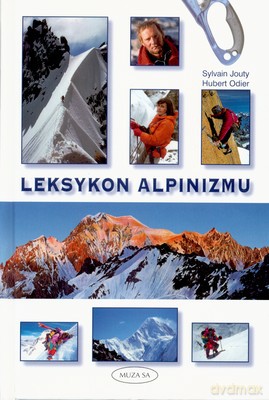 Leksykon alpinizmu - Hubert Odier, Jouty Sylvain [KSIĄŻKA]