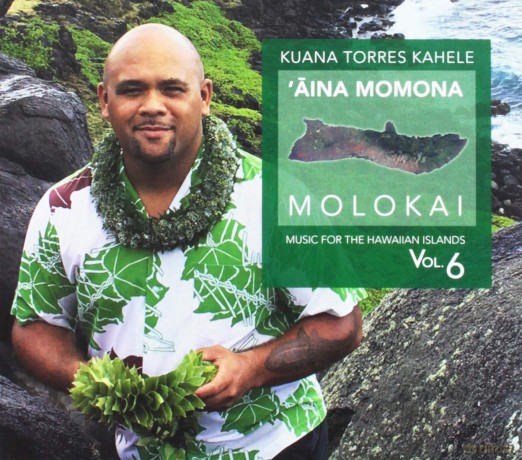Kuana Torres Kahele: Music Hawaiian Islands 6 Aina Momona Molokai [CD]