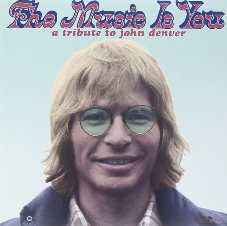 Music Is You: A Tribute to John Denver [CD]