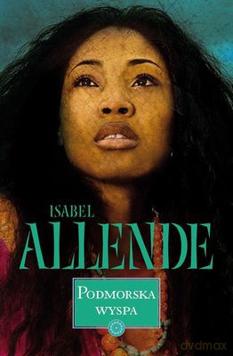 Podmorska wyspa - Isabel Allende [KSIĄŻKA]