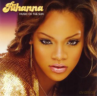 Rihanna: Music Of The Sun +2 [CD]
