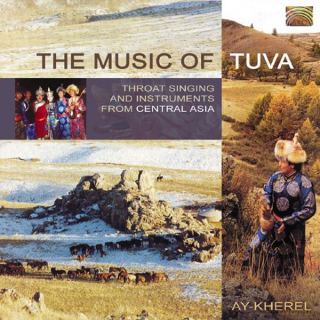 Ay-Kherel: Music of Tuva [CD]