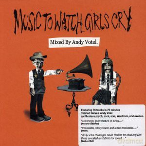 Andy Votel: Music To Watch The Girls Cry [CD]