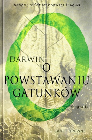 Darwin. O powstaniu gatunków - Janet Browne [KSIĄŻKA]