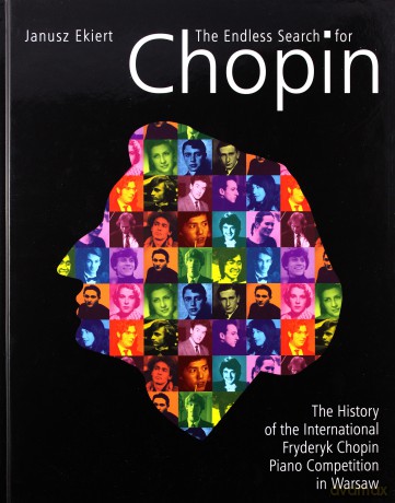 The Endless Search for Chopin - Janusz Ekiert [KSIĄŻKA]