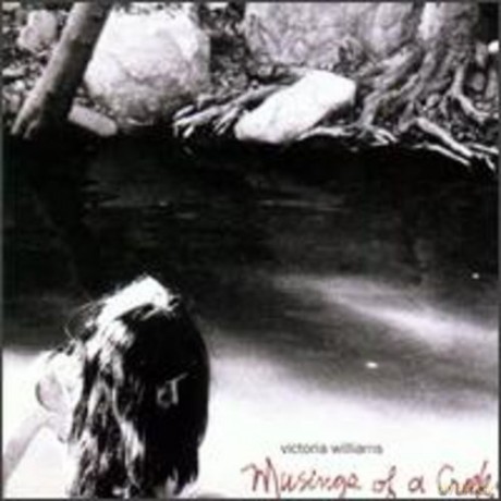 Victoria Williams: Musings of a Creekdipper [CD]