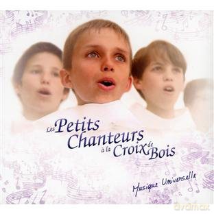 Petits Chanteurs a La Croix De: Musique Universelle [CD]